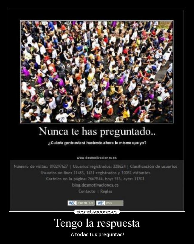 Tengo la respuesta - A todas tus preguntas!