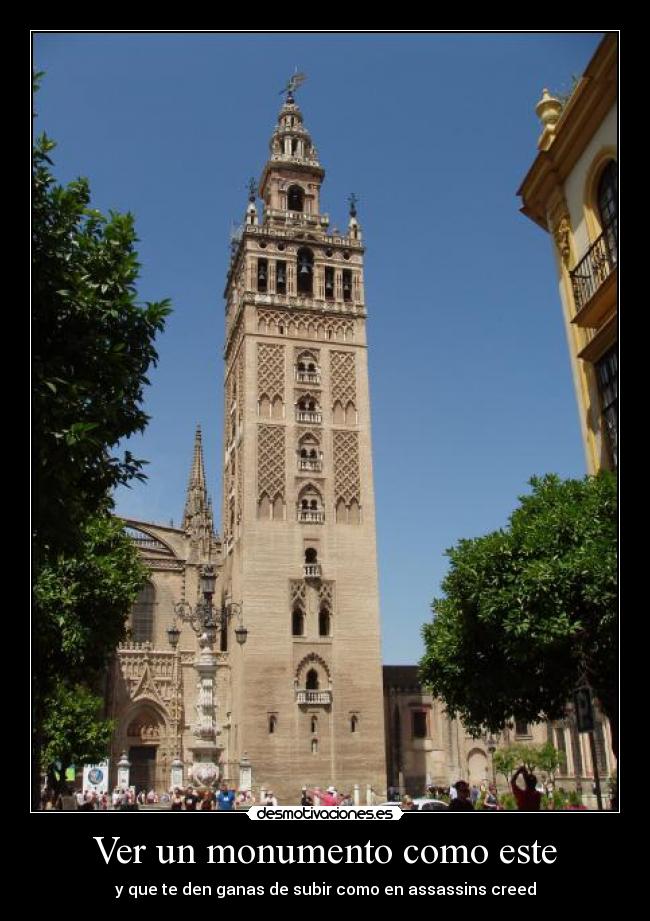 Ver un monumento como este -