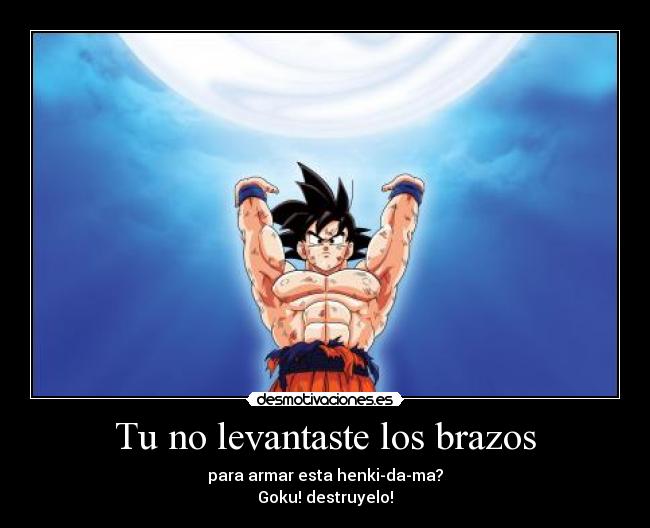 carteles goku dragon ball desmotivaciones