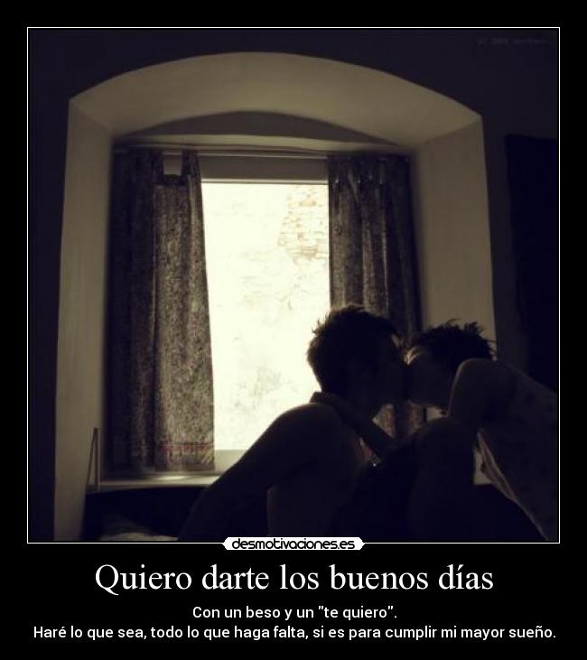 Quiero darte los buenos días -