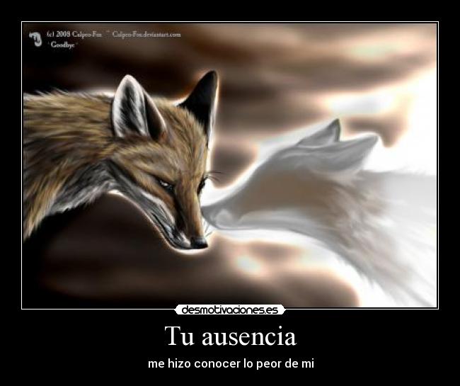Tu ausencia - me hizo conocer lo peor de mi
