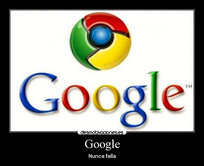 Google - Nunca falla