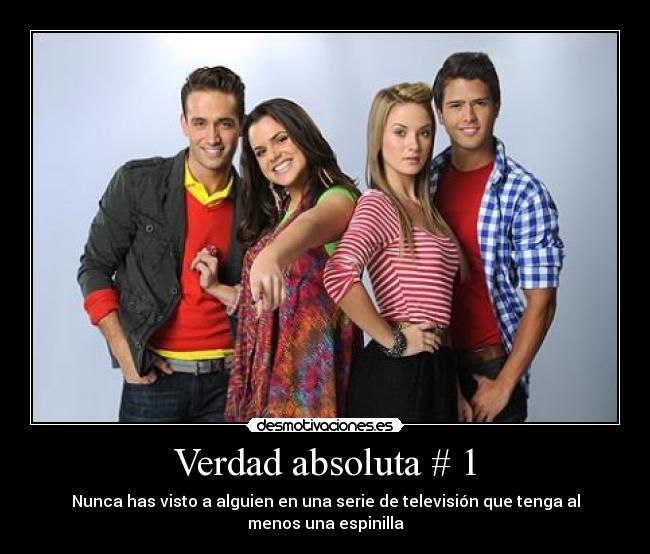 Verdad absoluta # 1 - Nunca has visto a alguien en una serie de televisión que tenga al menos una espinilla