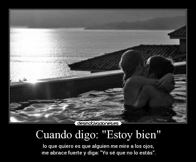 Cuando digo: Estoy bien -