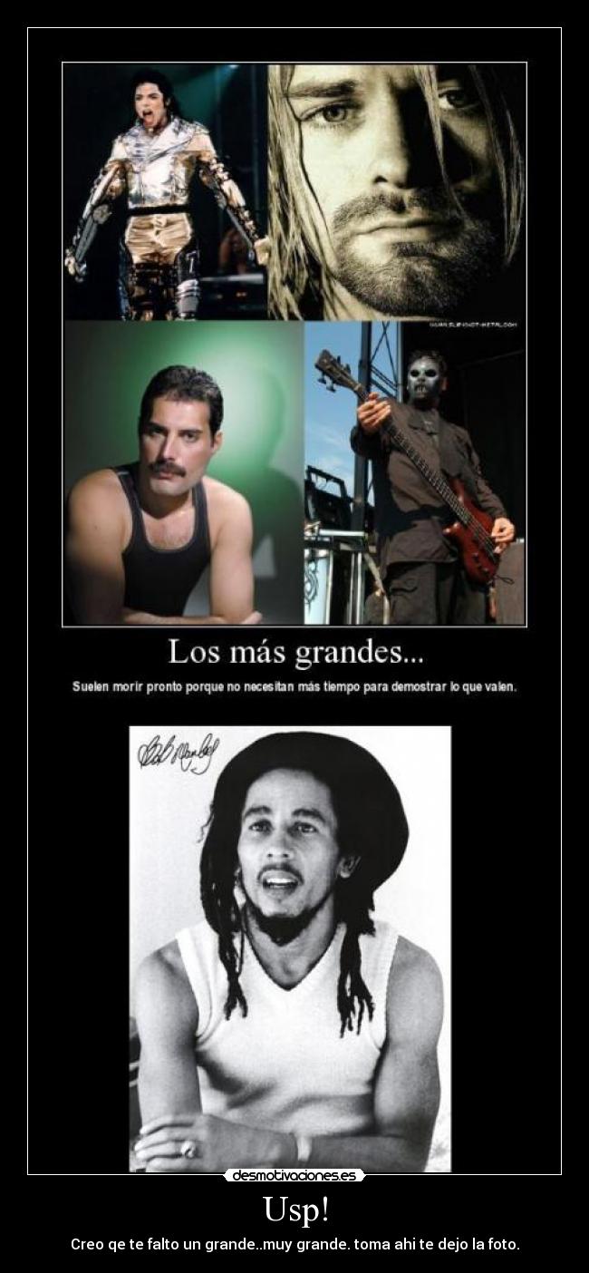 Usp! - Creo qe te falto un grande..muy grande. toma ahi te dejo la foto.