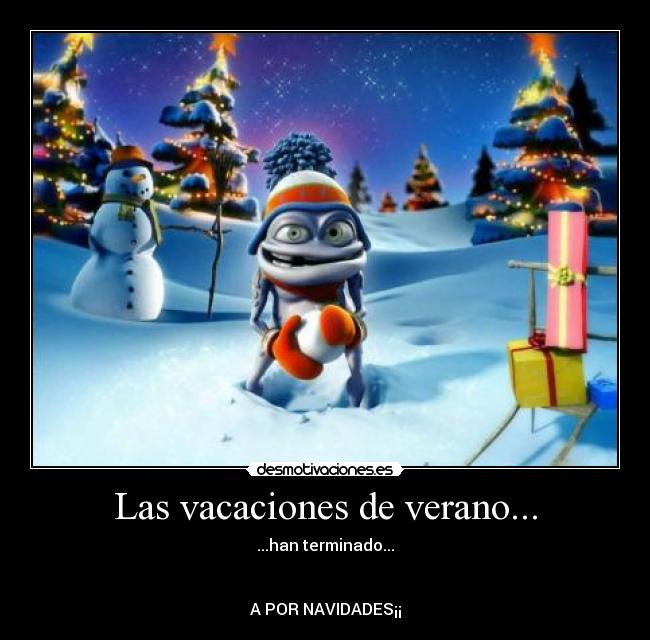Las vacaciones de verano... -