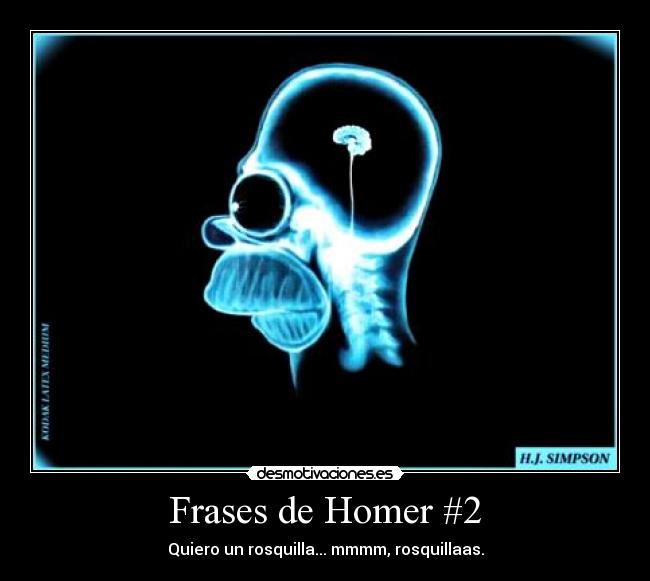 Frases de Homer #2 - Quiero un rosquilla... mmmm, rosquillaas.