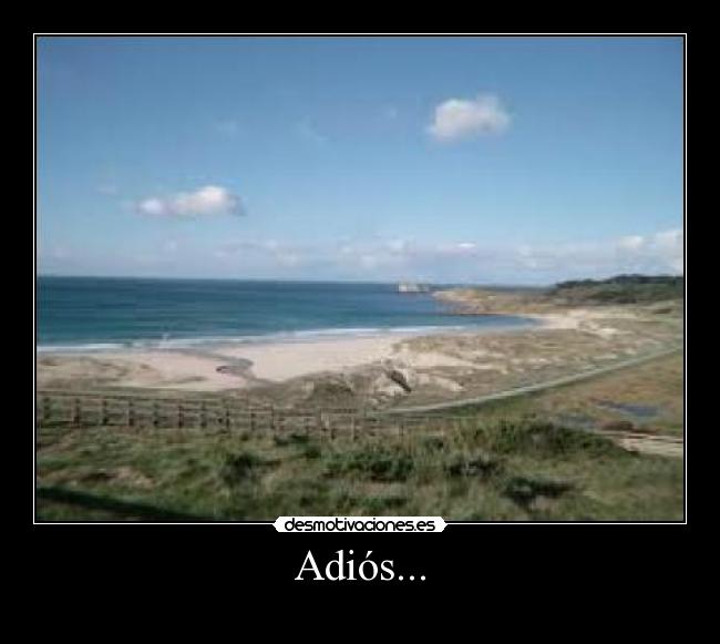 Adiós... -