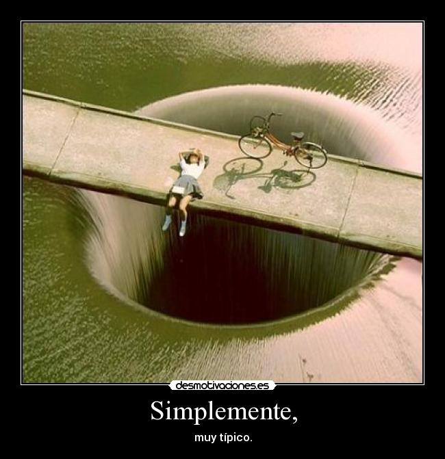 Simplemente, - muy típico.