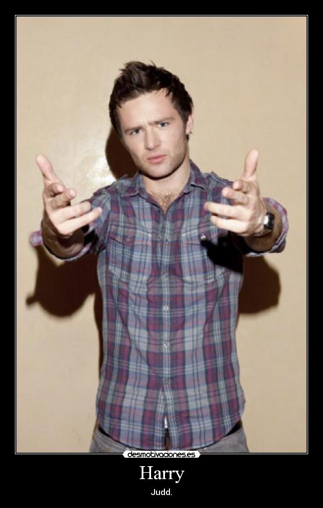 Harry - Judd.