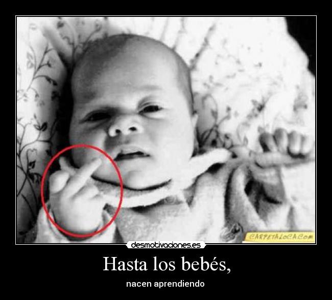 Hasta los bebés, - 