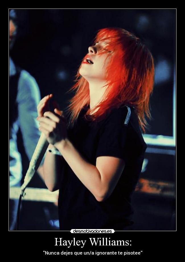 Hayley Williams: -