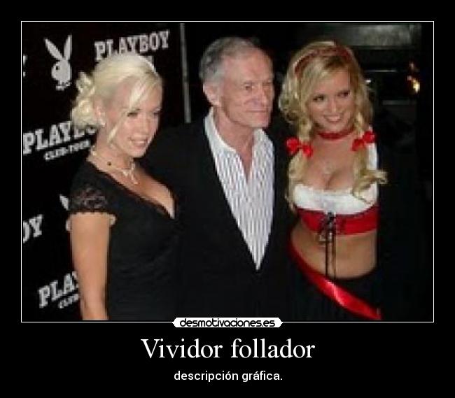 Vividor follador -