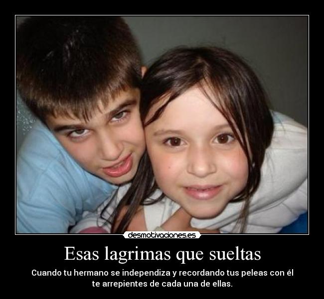 Esas lagrimas que sueltas -