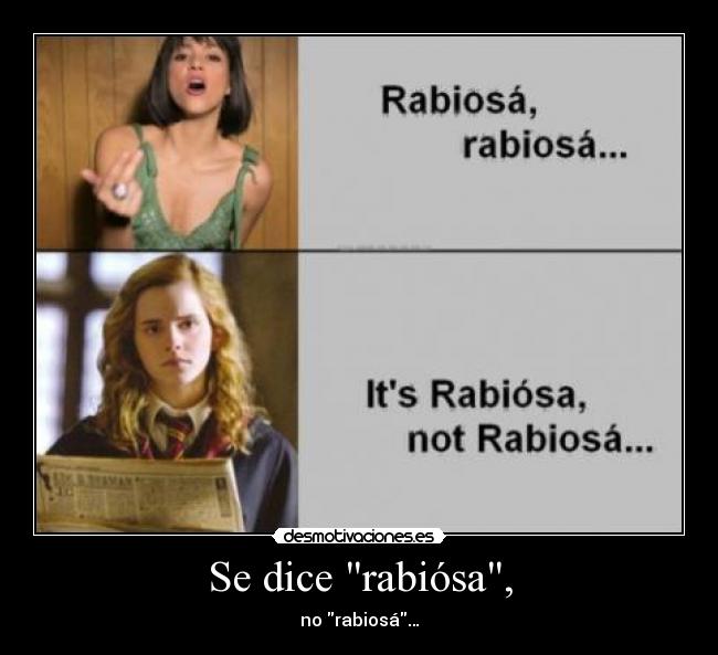 Se dice rabiósa, - 