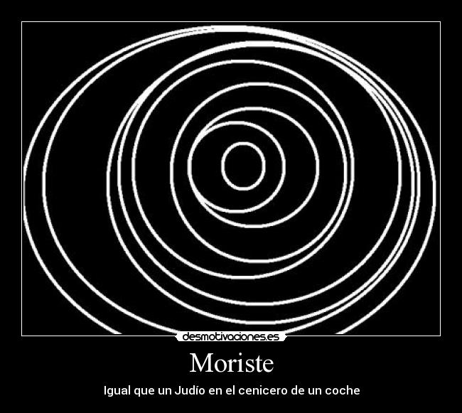 Moriste - Igual que un Judío en el cenicero de un coche
