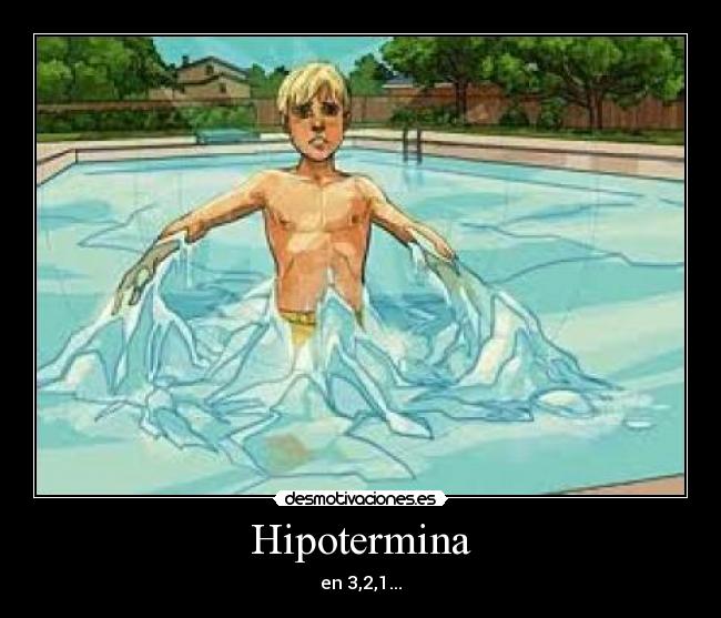 Hipotermina - en 3,2,1...