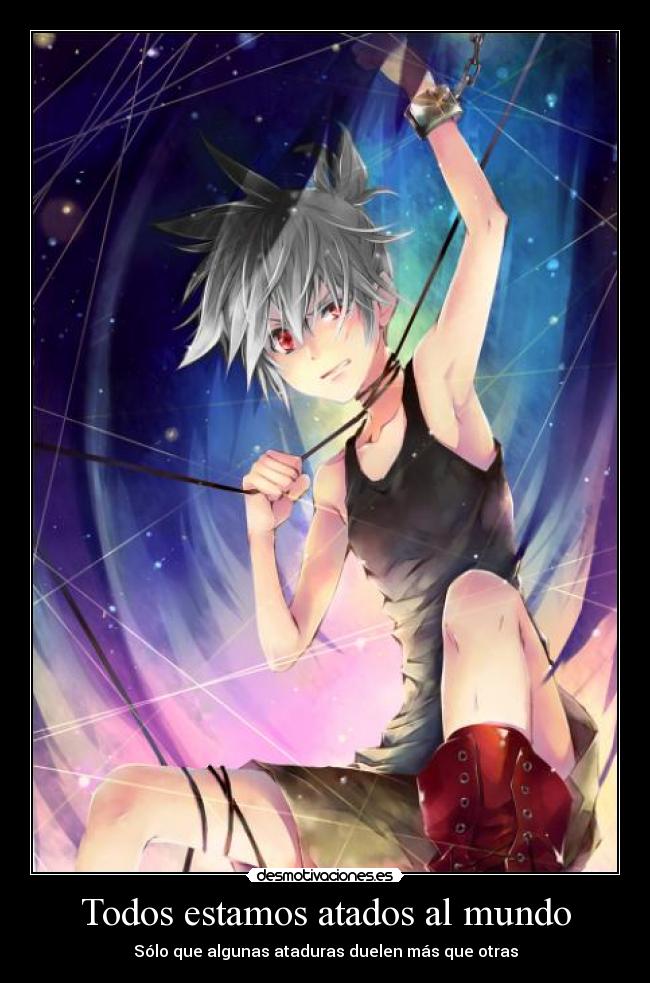 Todos estamos atados al mundo - 