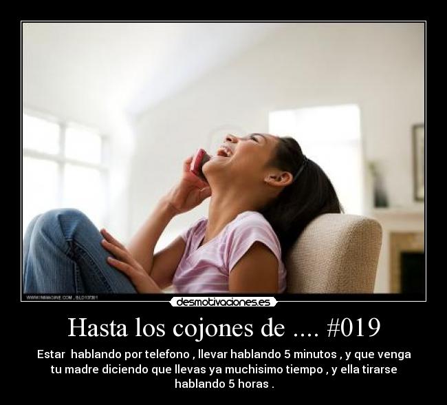 Hasta los cojones de .... #019 - 