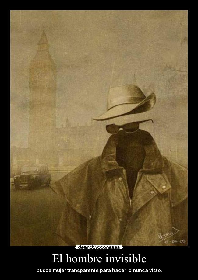 El hombre invisible - busca mujer transparente para hacer lo nunca visto.