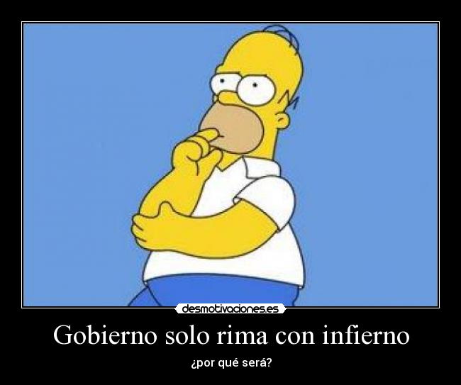 Gobierno solo rima con infierno - 