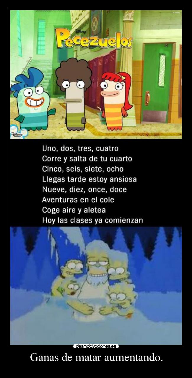 Ganas de matar aumentando. -