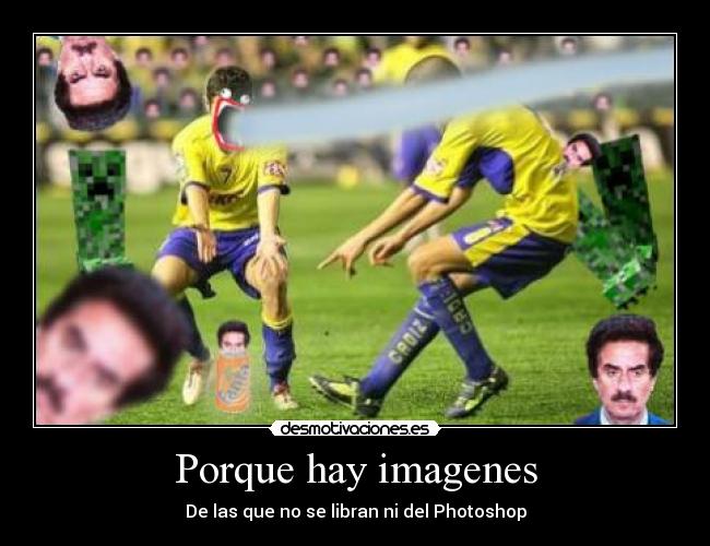 Porque hay imagenes - De las que no se libran ni del Photoshop