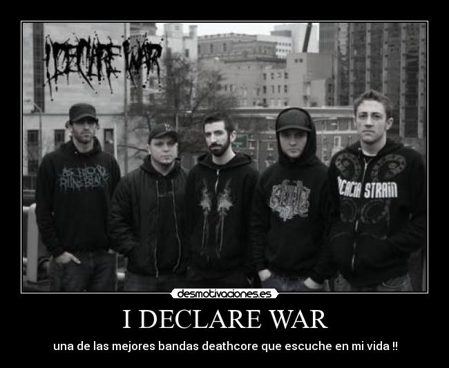I DECLARE WAR - 