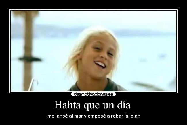 Hahta que un día -