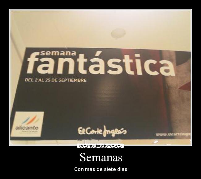 Semanas - Con mas de siete dias