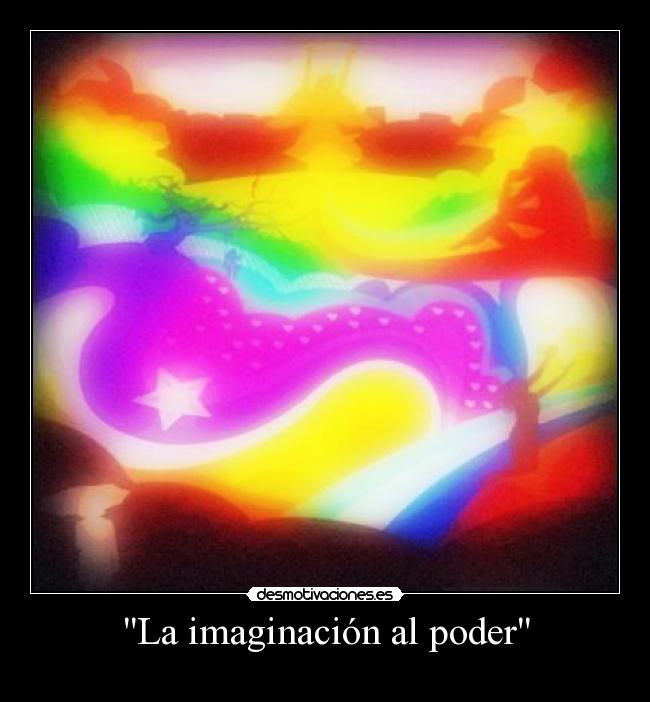 La imaginación al poder -