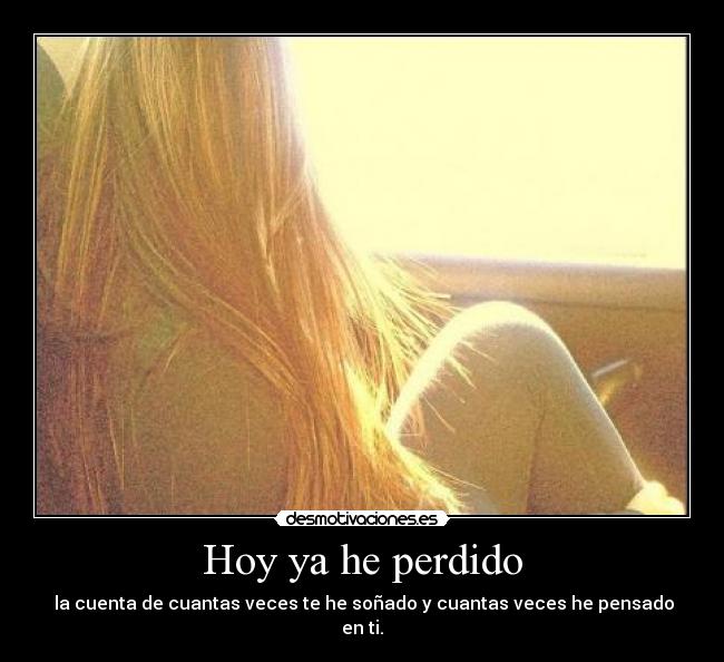 Hoy ya he perdido - 
