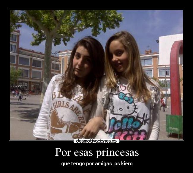 Por esas princesas -