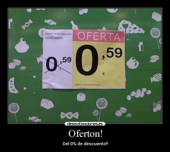 Oferton! - Del 0% de descuento!!