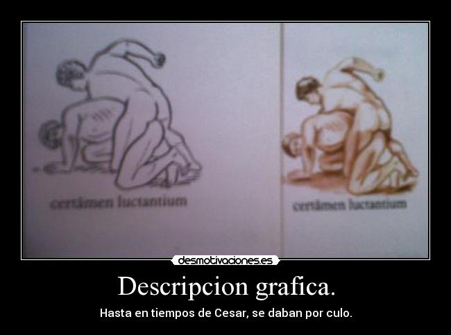 Descripcion grafica. - Hasta en tiempos de Cesar, se daban por culo.