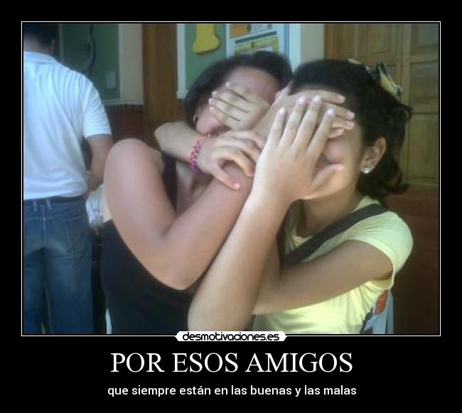 POR ESOS AMIGOS - 