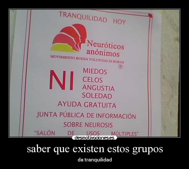 saber que existen estos grupos - da tranquilidad