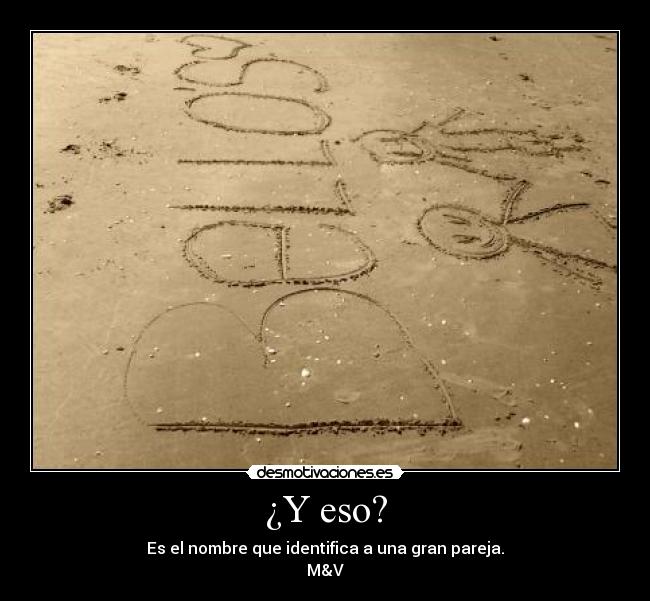 ¿Y eso? -