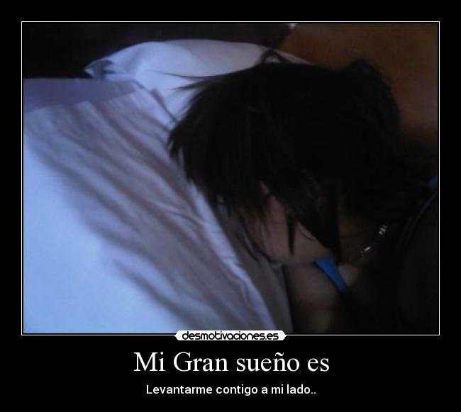 Mi Gran sueño es -