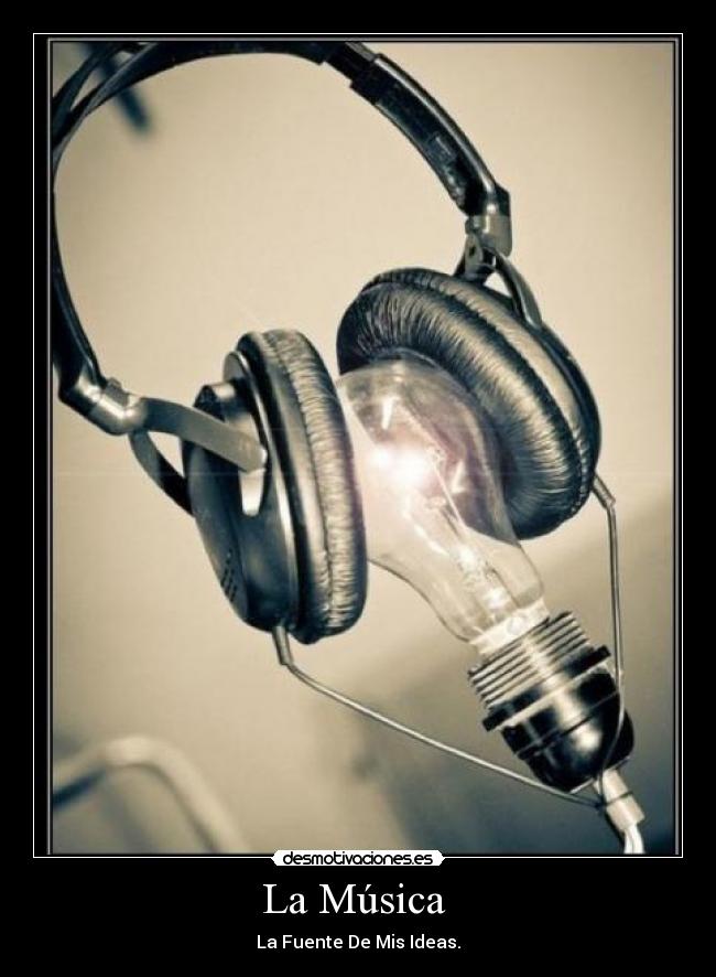La Música - La Fuente De Mis Ideas.