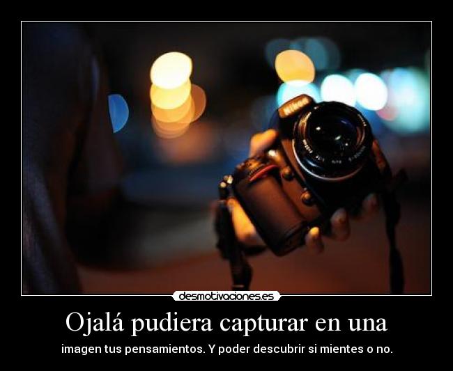 Ojalá pudiera capturar en una -