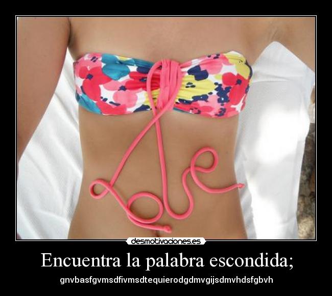 Encuentra la palabra escondida; -