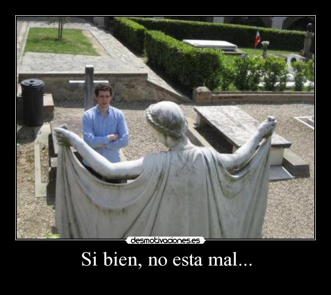 Si bien, no esta mal... -