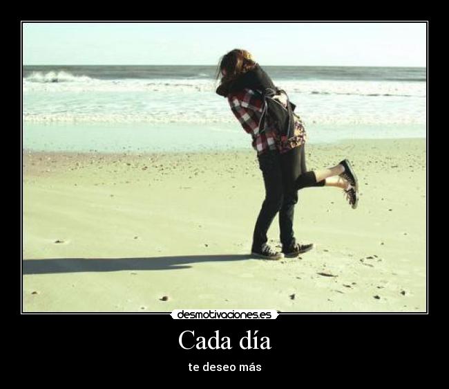 Cada día - te deseo más