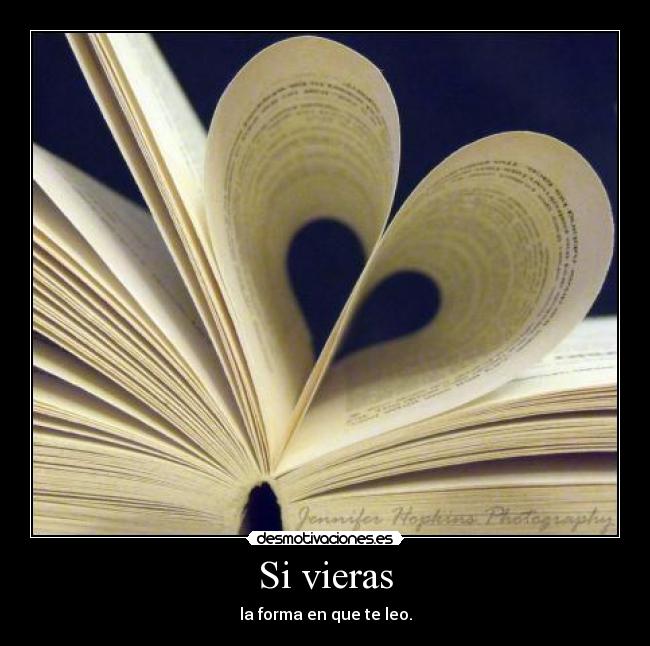 Si vieras - la forma en que te leo.