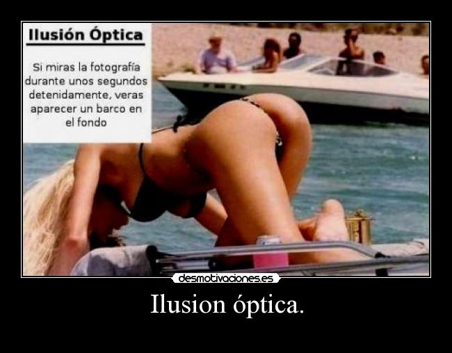 Ilusion óptica. -
