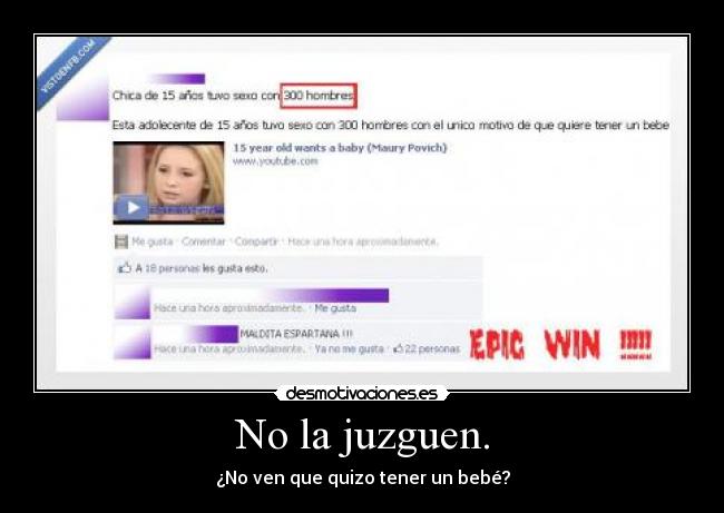 No la juzguen. - ¿No ven que quizo tener un bebé?