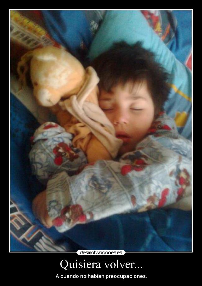Quisiera volver... -