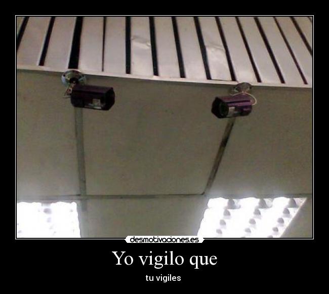Yo vigilo que - 