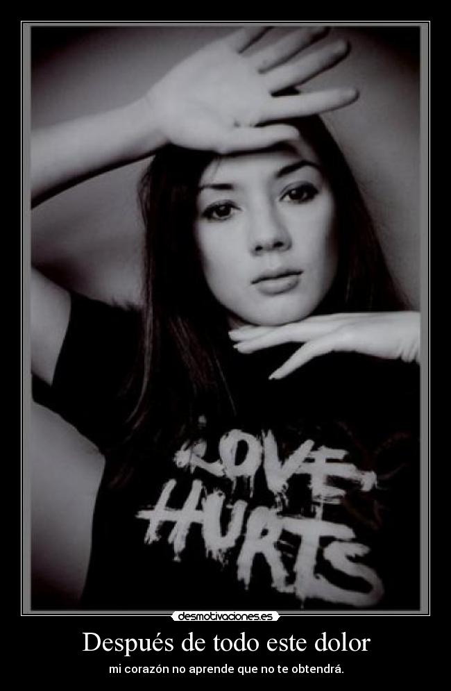 Después de todo este dolor - 
